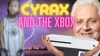 Cyrax And The Xbox- The Complete Story So Far.