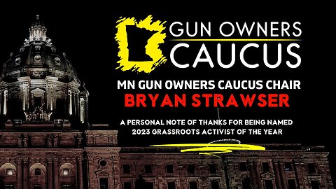 A personal note of Thanks from MN Gun Owners Caucus Chair Bryan Strawser