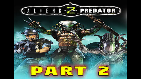 Aliens Vs. Predator 2 ( 2001 ) - The Story - Predator Campaign - Part 2