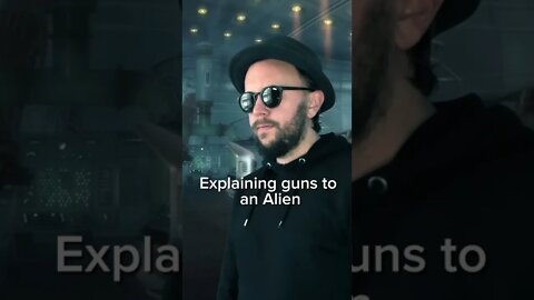 Explaining guns to an alien