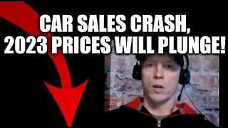 CAR SALES CRASHED AND 2023 WILL SEE PRICES FALLING BIG-TIME