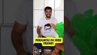 Perguntas | Friends #2 #shorts