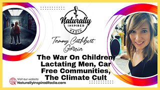 The War On Children 🚸, Lactating Men 🍼, Car Free Communities 🚗, The Climate Cult 👹