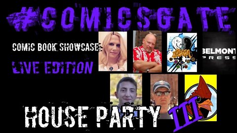 #Comicsgate Comic Book Showcase: Live Special Edition...HOUSE PARTY 3!!!