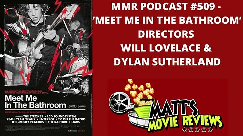 Will Lovelace and Dylan Southern talk about their rock doc Meet Me in the Bathroom