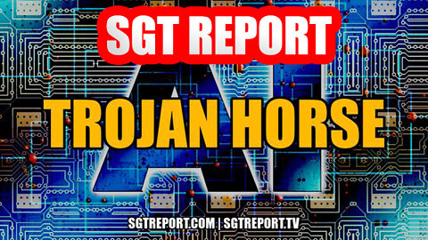 A.I. Trojan Horse ~ SGT Report