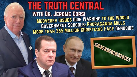 Medvedev's Dire Warning; Public Education's Propaganda Mills