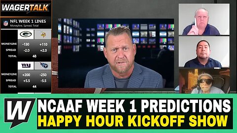 Happy Hour Kickoff Show | NCAAF Week 1 Predictions | Pitt vs WVU | Purdue vs Penn State