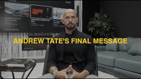 Andrew Tate's Final Message