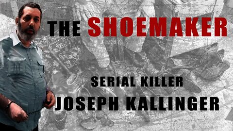 Serial Killer: Joseph Kallinger (The Shoemaker) - Full Documentary