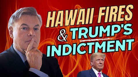 What about those fires in Hawaii and Trump's latest indictment? | Lance Wallnau