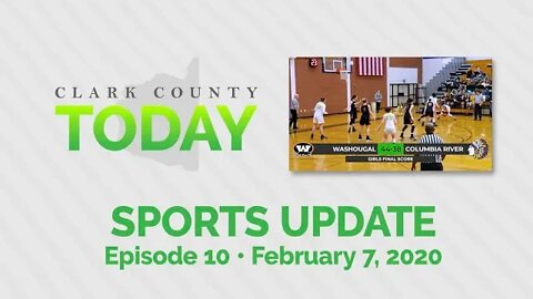 Clark County TODAY Sports Update • Episode 10 • February 7, 2020