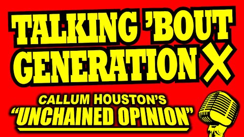 TALKING 'BOUT GENERATION X