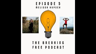 Breaking Free Episode 5: Melissa Kupsch (Homeopath)