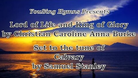 Lord of Life and King of Glory (Calvary)