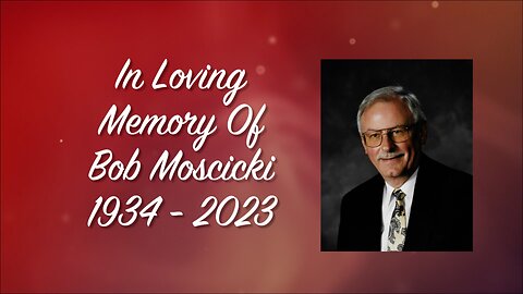 Robert "Bob" Moscicki Memorial Photo Tribute