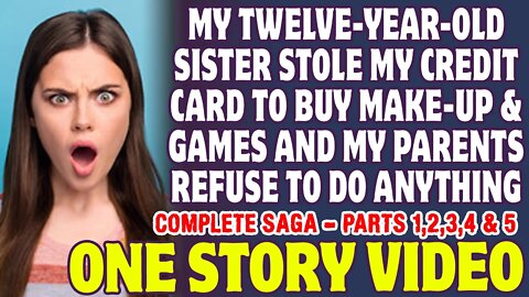 My Twelve-Year-Old Sister Stole My Credit Card And My Parents Refuse To Do Anything - Reddit Stories