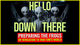 Preparing the frogs of Revelation 16 to unite the world