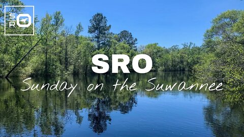 SRO Sunday on the Suwannee River