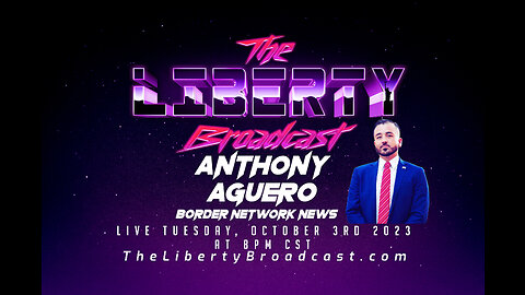 The Liberty Broadcast: Anthony Aguero. Episode #93