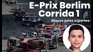 E-Prix Berlim (Corrida 1) - Formula E - Segunda Vitória Seguida de Mitch Evans