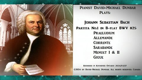 J.S. Bach's Partita No.1 in Bb major, BWV 825 pianist David-Michael Dunbar