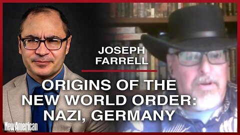 Origins of the New World Order: Nazi, Germany: An Interview with Dr. Joseph P Farrell