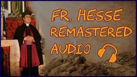 Fr. Hesse: The Decline of Charity Since the Council of Trent (Remastered Audio)