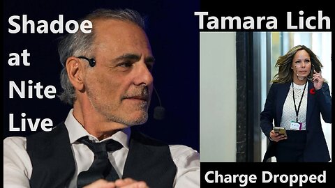 Shadoe at Nite Mon Oct. 23rd/2023 Tamara Lich has one charge dropped