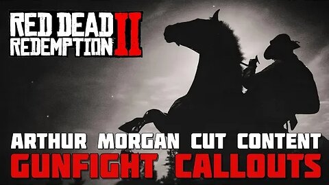 Cut Arthur Morgan Cut Gunslinger Call Outs - Red Dead Redemption 2
