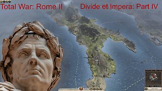 Total War: Rome II | Divide et Impera | Rome Campaign part IV