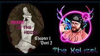 Heart of the House - Chapter 1 (Part 2) Playthrough ft. GamingWithGrayce