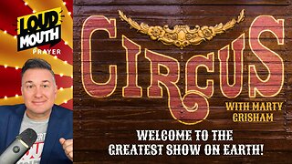 Prayer | CIRCUS - The Greatest Show On Earth - MEN AND WOMEN OF GOD - Loudmouth Prayer