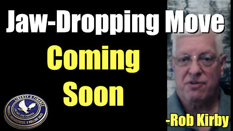 Jaw-Dropping Move Coming Soon | Rob Kirby