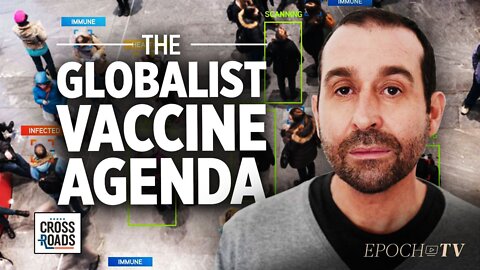 WHO Plot for Globalist Control, and Vaccine Passport End-Game: Nick Corbishley | Crossroads
