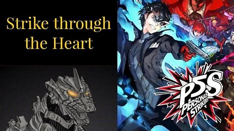 Strike through the Heart Part 16 Persona 5 Strikers part B