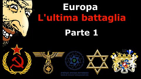 Europa L'ultima battaglia Parte 1