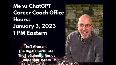 Career Coach Office Hours: January 3 2023 | Me vs ChatGPT | JobSearchTV.com