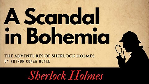 The Adventures of Sherlock Holmes A Scandal in Bohemia Full Audiobook