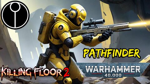 KILLING FLOOR 2: A- TAU Pathfinders first day on the job