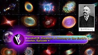 Marshall B. Gardner, a Journey to the Earth’s Interior Part 1 RM