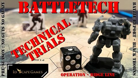 Battletech - Technical Trials - Operation Ridge Line - Black Thorns - Pre-Season: No Guts no Galaxy