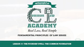 Lesson 17: The Founder's Will : The Common Foundation