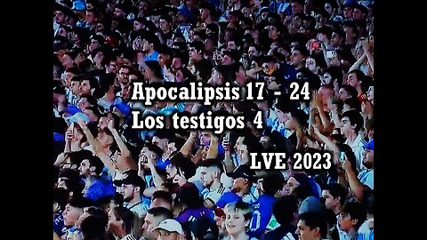 Apocalipsis 17 - 24 - Los testigos 4