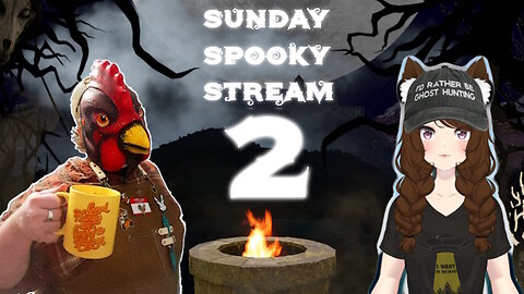 Sunday Spooky Stream Pt.2