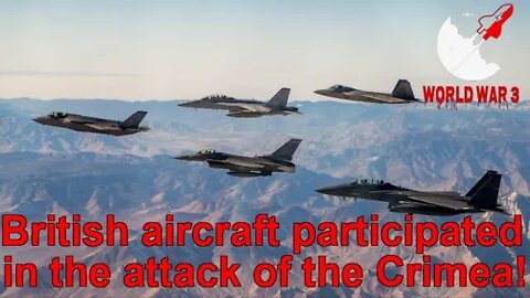 British aircraft participated in the attack of the Crimea - World war 3