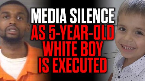 Media Silence as 5-Year-Old White Boy is Executed