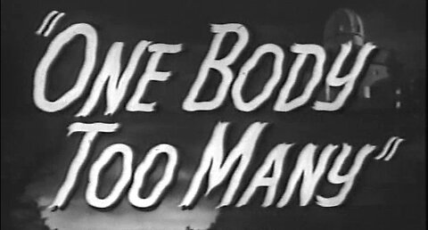 One Body Too Many (1944)