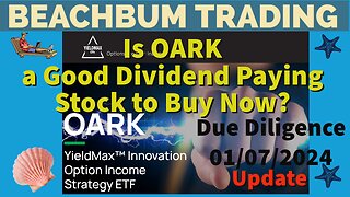 Is OARK a Good Dividend Paying Stock to Buy Now? | 01/07/2024 Update