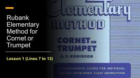 [TRUMPET FIRST NOTES] Rubank Elementary Method for Cornet or Trumpet - Lesson 1 (Lines 7 to 12)